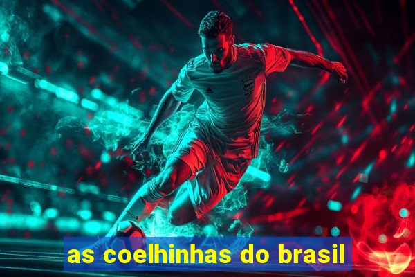 as coelhinhas do brasil